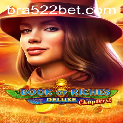 Book of Riches Deluxe Chapter 2: Uma Aventura Épica em 522bet
